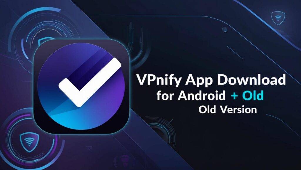 Vpnify App Download For Android